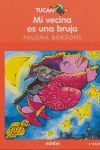 MI VECINA ES UNA BRUJA