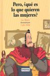 PERO, ¿QUÉ ES LO QUE QUIEREN LAS MUJERES?