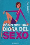 CÓMO SER UNA DIOSA DEL SEXO