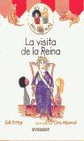 LA VISITA DE LA REINA