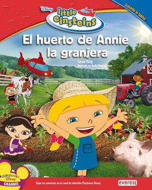 LITTLE EINSTEINS. EL HUERTO DE ANNIE LA GRANJERA