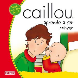 CAILLOU APRENDE A SER MAYOR