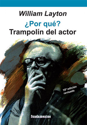 POR QUÉ? TRAMPOLÍN DEL ACTOR (EDICIÓN REVISADA)