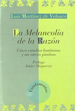 LA MELANCOLÍA DE LA RAZÓN