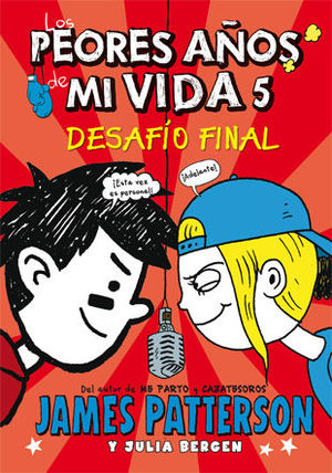 LOS PEORES AÑOS DE MI VIDA (5) DESAFÍO FINAL