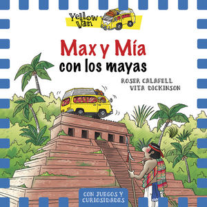 MAX Y MÍA CON LOS MAYAS