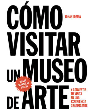 CÓMO VISITAR UN MUSEO DE ARTE