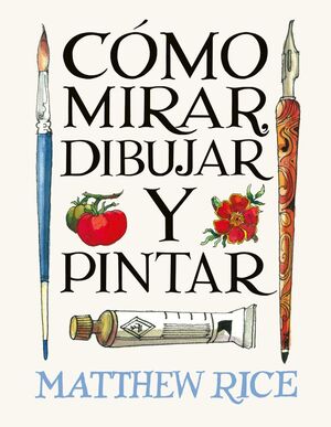 CÓMO MIRAR, DIBUJAR Y PINTAR