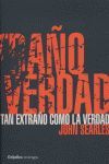 TAN EXTRAÑO COMO LA VERDAD