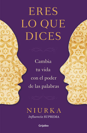 ERES LO QUE DICES
