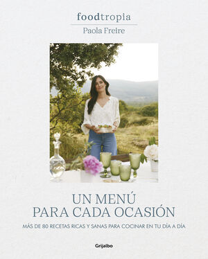 FOODTROPIA: UN MENU PARA CADA OCASIÓN