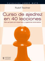 CURSO DE AJEDREZ EN 40 LECCIONES