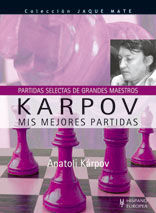 KARPOV. MIS MEJORES PARTIDAS