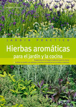 HIERBAS AROMÁTICAS PARA EL JARDÍN Y LA COCINA (JARDÍN PRÁCTICO)