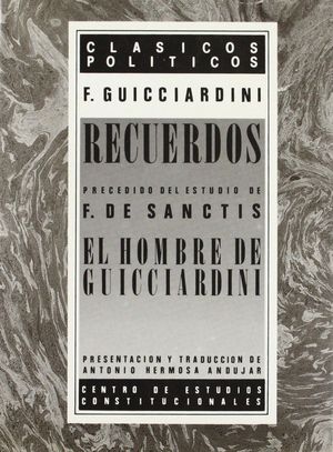 RECUERDOS ; EL HOMBRE DE GUICCIARDINI