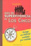 GUÍA DE SUPERVIVENCIA DE LOS CINCO