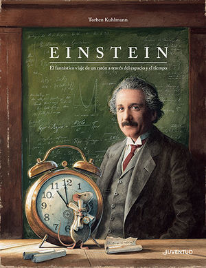 EINSTEIN EL FANTASTICO VIAJE DE UN RATON A TRAVES