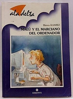 MALÚ Y EL MARCIANO DEL ORDENADOR