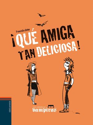 ¡QUÉ AMIGA TAN DELICIOSA!