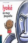 IYOKÉ ES MUY PEQUEÑO