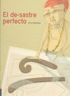 EL DE-SASTRE PERFECTO