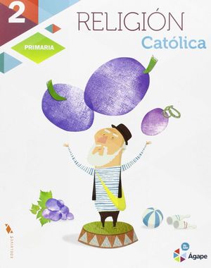 RELIGIÓN CATÓLICA 2ºEP AGAPE (EDELVIVES)