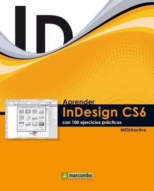 APRENDER INDESIGN CS6 CON 100 EJERCICIOS PRÁCTICOS