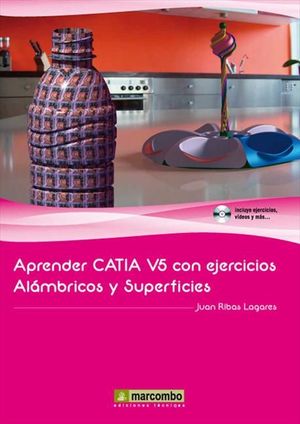 APRENDER CATIA V5 CON EJERCICIOS: ALÁMBRICOS Y SUPERFICIES