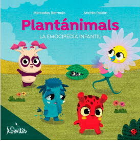 PLANTANIMALS LA EMOCIPEDIA INFANTIL