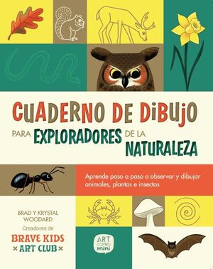 CUADERNO DE DIBUJO PARA EXPLORADORES DE LA NATURAL