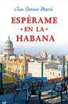 ESPÉRAME EN LA HABANA