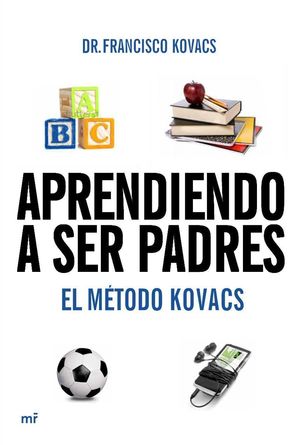 APRENDIENDO A SER PADRES. EL MÉTODO KOVACS