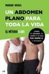 UN ABDOMEN PLANO PARA TODA LA VIDA. EL MÉTODO X ABS