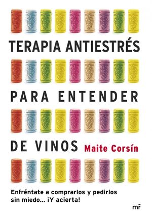 TERAPIA ANTIESTRÉS PARA ENTENDER DE VINOS