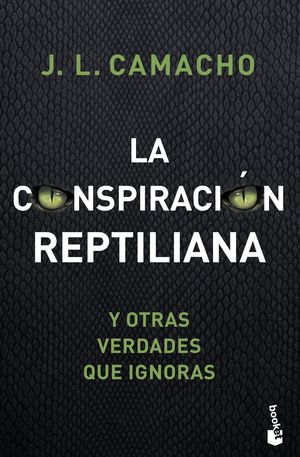 LA CONSPIRACIÓN REPTILIANA Y OTRAS VERDADES QUE IGNORAS