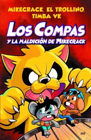 LOS COMPAS (4) Y LA MALDICIÓN DE MIKECRACK