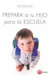 PREPARA A TU HIJO PARA LA ESCUELA