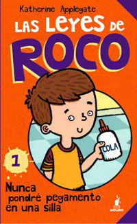 LAS LEYES DE ROCO I: NUNCA PONDRÉ PEGAMENTO EN UNA SILLA