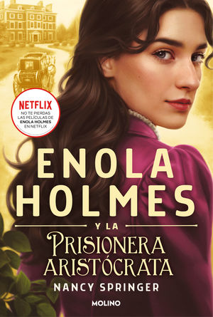 ENOLA HOLMES 2. PRISIONERA ARISTOCRATA