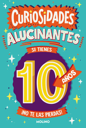 CURIOSIDADES ALUCINANTES 10 AÑOS