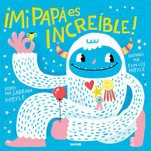 MI PAPÁ ES INCREIBLE