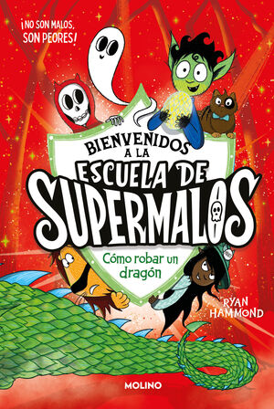 ESCUELA DE SUPERMALOS 2 - COMO ROBAR UN DRAGÓN