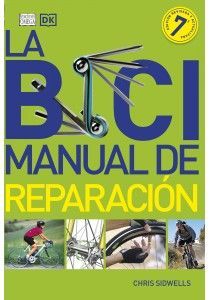 LA BICI. MANUAL DE REPARACION