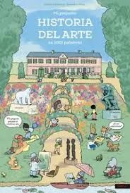 MI PEQUEÑA HISTORIA DEL ARTE EN 1001 PALABRAS