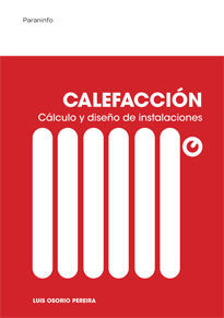 CALEFACCIÓN. CÁLCULO Y DISEÑO DE INSTALACIONES