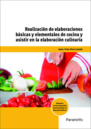 REALIZACIÓN DE ELABORACIONES BÁSICAS Y ELEMENTALES DE COCINA Y ASISTIR EN LA ELA