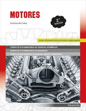 *MOTORES (2018/PARANINFO). TÉCNICO EN ELECTROMECÁNICA DE VEHÍCULOS Y AUTOMÓVILES. TÉCNICO EN ELECTROMECÁN