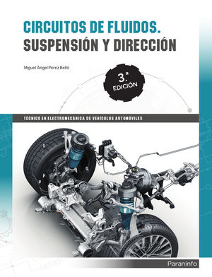 CIRCUITOS DE FLUIDOS. SUSPENSIÓN Y DIRECCIÓN (3ºED/2018/PARANINFO)