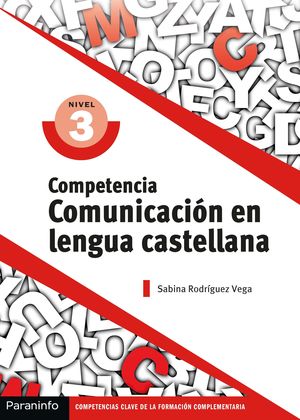 COMPETENCIA CLAVE: COMUNICACIÓN EN LENGUA CASTELLANA NIVEL 3