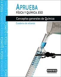 APRUEBA FÍSICA Y QUÍMICA.CONCEPTOS GENERALES DE QUÍMICA